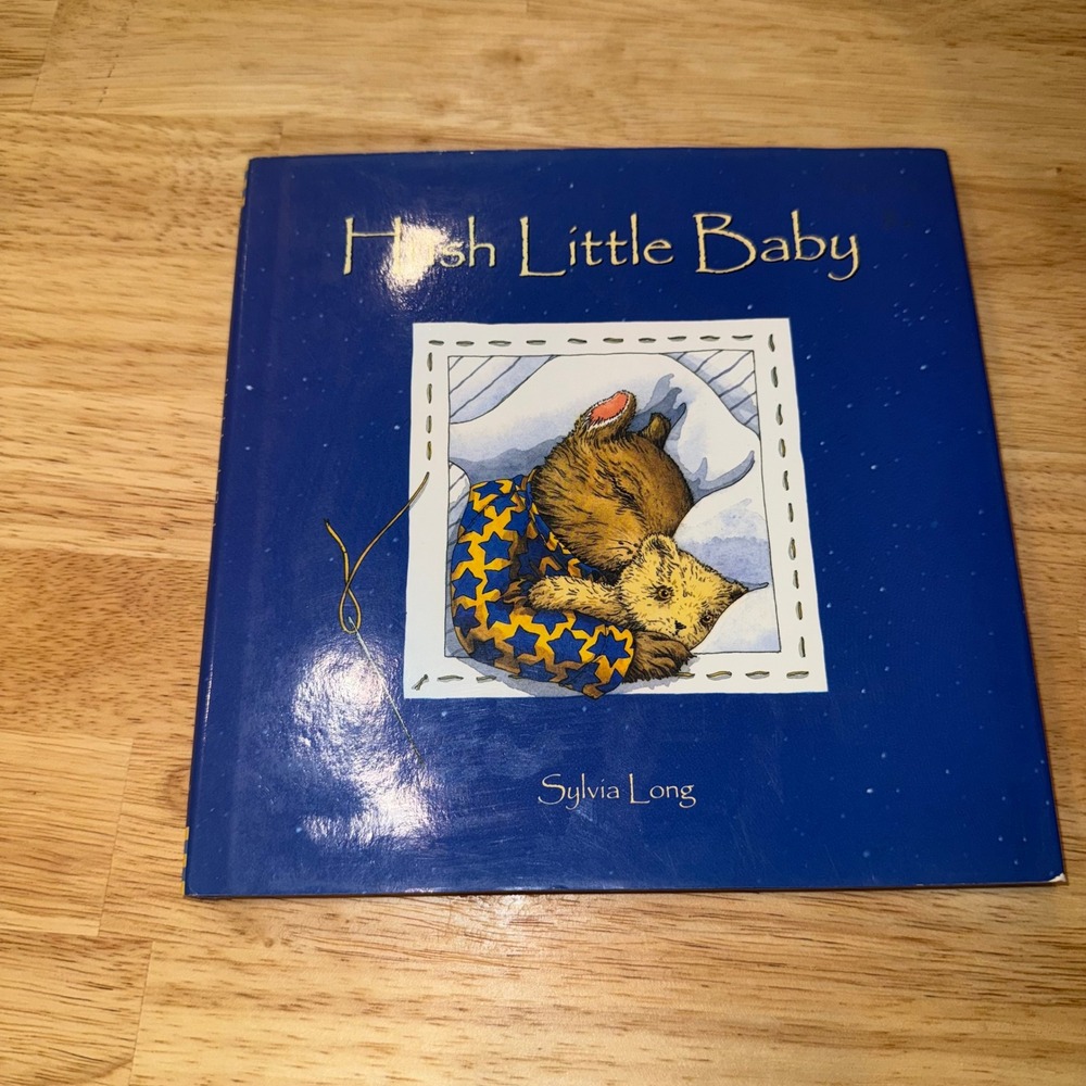 Hush Little Baby Signed Childrens Book by Sylvia Long Illustrated Hardcover - Picture 1 of 3